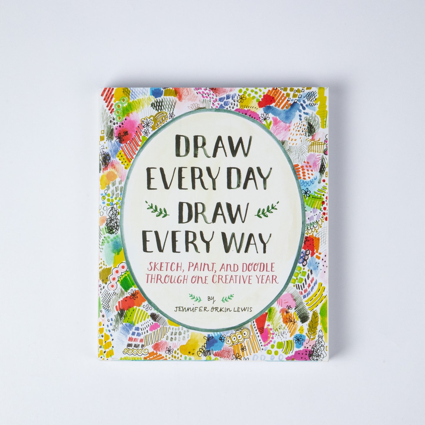 DRAW EVERY DAY, DRAW EVERY WAY
