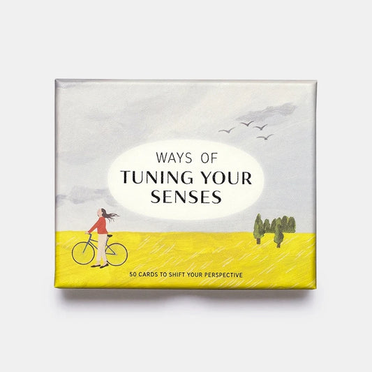 WAYS OF TUNING YOUR SENSES
