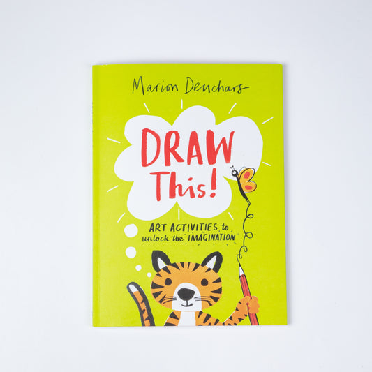 DRAW THIS! ART ACTIVITIES TO UNLOCK THE IMAGINATION