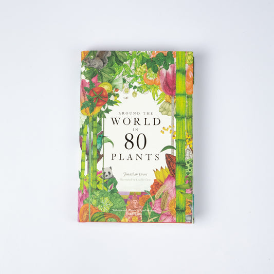 AROUND THE WORLD IN 80 PLANTS