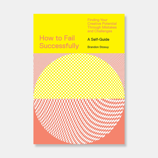 HOW TO FAIL SUCCESSFULLY