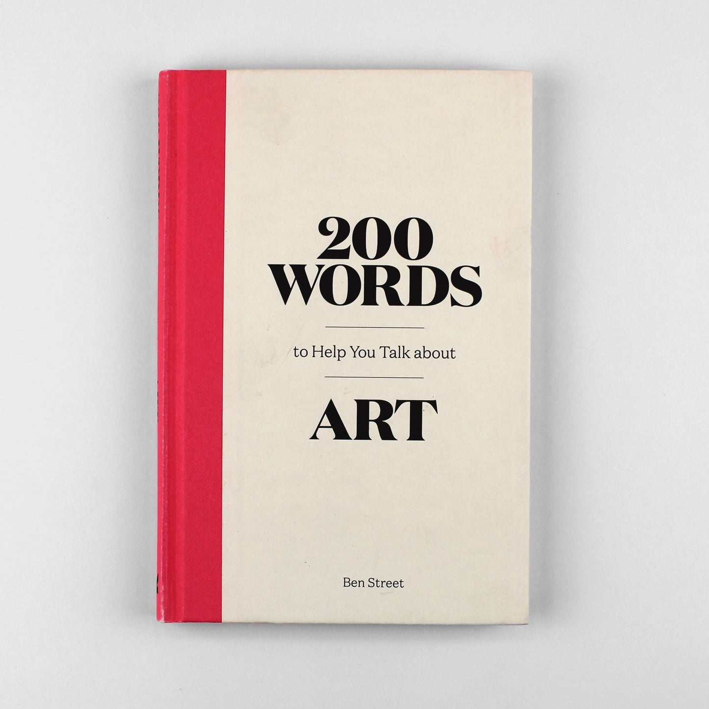200 WORDS TO HELP YOU TALK ABOUT ART
